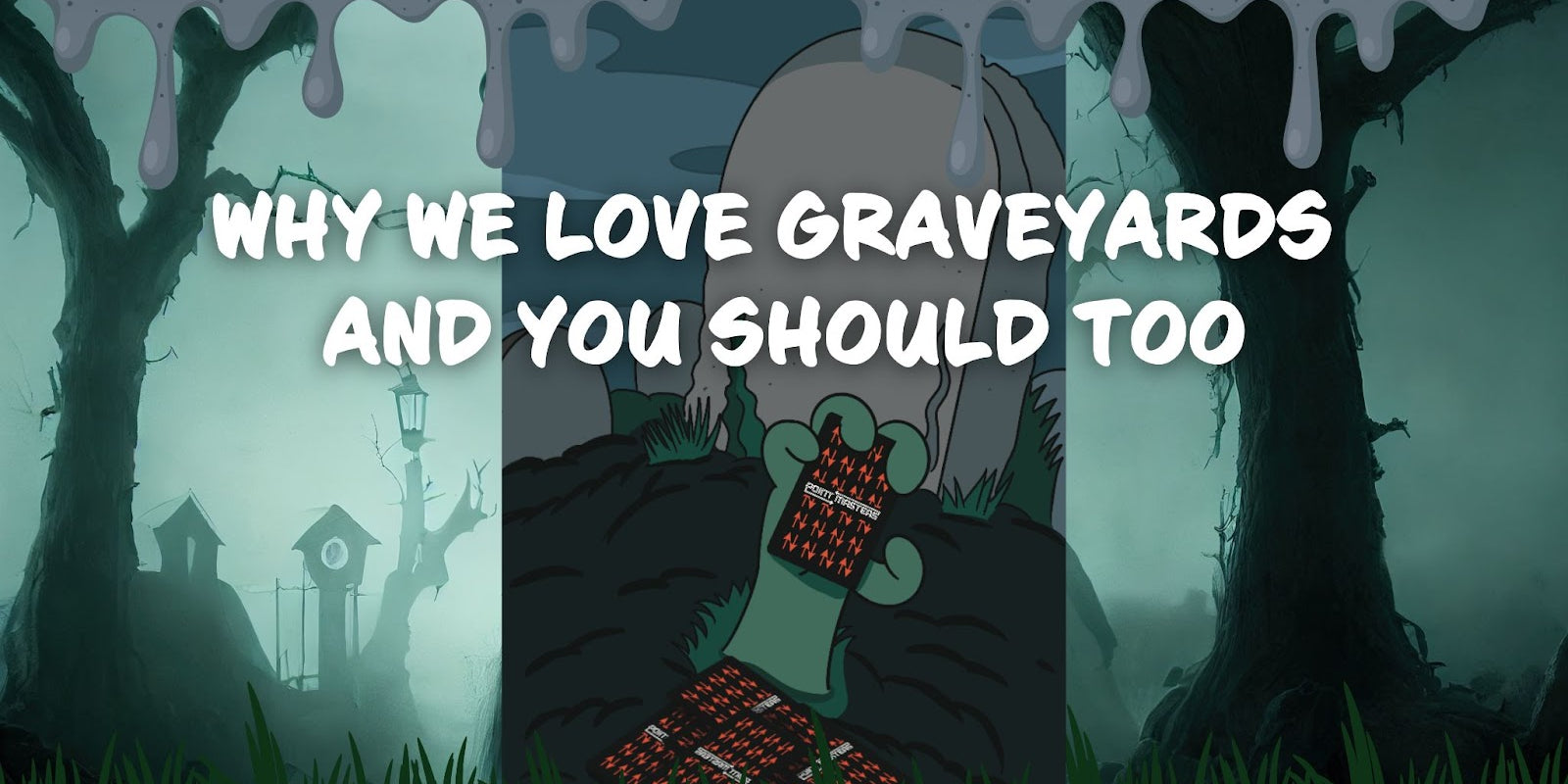 Why We Love Graveyards and You Should Too